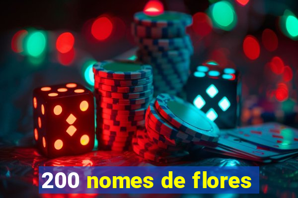 200 nomes de flores